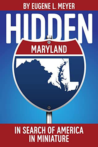 Hidden Maryland: In Search of America in Miniature Book Cover